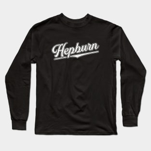 TEAM Hepburn – Audrey Hepburn Hero Women Actor Fashion Icon Long Sleeve T-Shirt